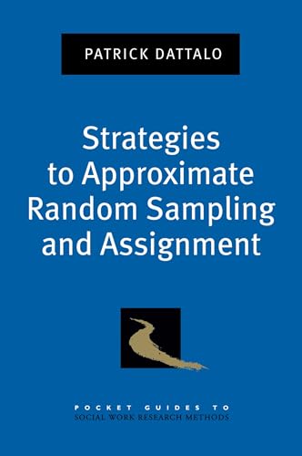 Strategies to Approximate Random Sampling and Assignment (Pocket Guide to Social Work Research Methods) - Click to Buy