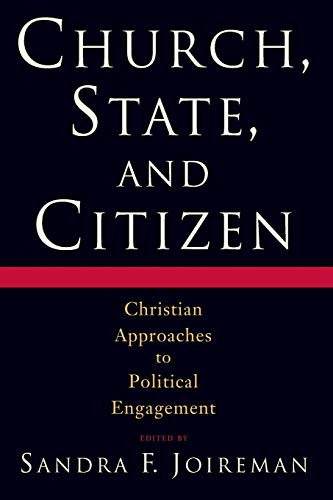 Church, State, and Citizen: Christian Approaches to Political Engagement - Click to Buy
