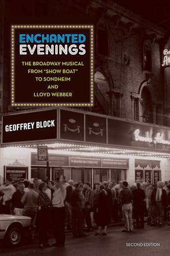Enchanted Evenings: The Broadway Musical from 'Show Boat' to Sondheim and Lloyd Webber - Click to Buy