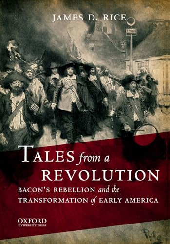 Tales from a Revolution: Bacon's Rebellion and the Transformation of Early America (New Narratives in American History) - Click to Buy