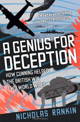 A Genius for Deception: How Cunning Helped the British Win Two World Wars - Click to Buy