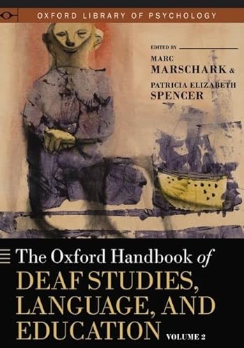 The Oxford Handbook of Deaf Studies, Language, and Education, Volume 2 (Oxford Library of Psychology) - Click to Buy