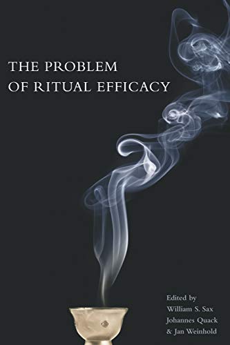 The Problem of Ritual Efficacy (Oxford Ritual Studies) - Click to Buy