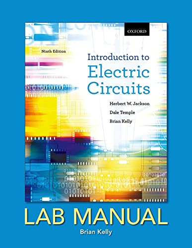 Introduction to Electric Circuits: Lab Manual - Click to Buy