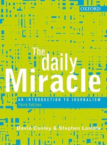 The Daily Miracle: An Introduction to Journalism - Click to Buy