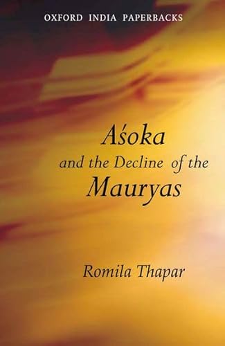 Asoka And the Decline of the Mauryas: With a New Afterword, Bibliography And Index (Oxford India Paperbacks) - Click to Buy