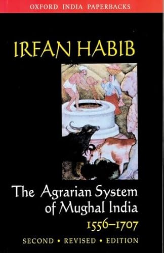The Agrarian System of Mughal India, 1526-1707 - Click to Buy