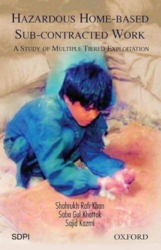 Hazardous Home-based Sub-contracted Work: A Study of Multiple Tiered Exploitation - Click to Buy