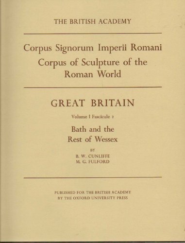 Corpus Signorum Imperii Romani, Great Britain: Volume 1, Fascicule 2 - Bath and the rest of Wessex - Click to Buy