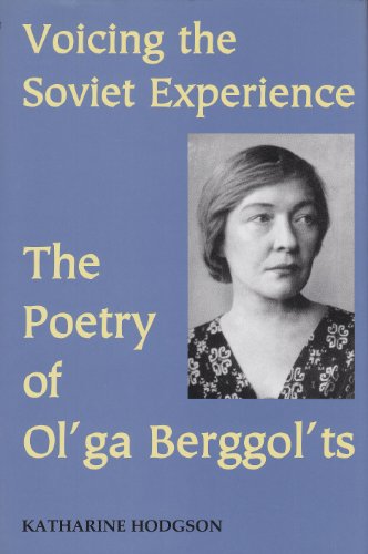 Voicing the Soviet Experience: The Poetry of Ol'ga Berggol'ts - Click to Buy