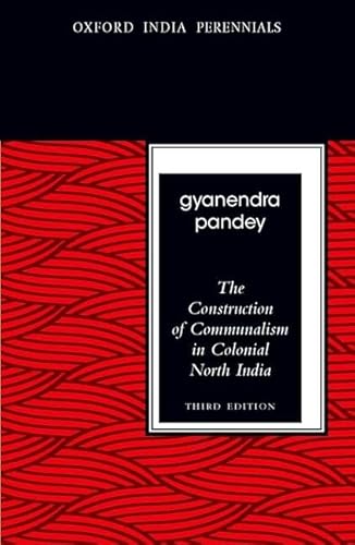 The Construction of Communalism in Colonial North India (Oxford India Perennials) - Click to Buy