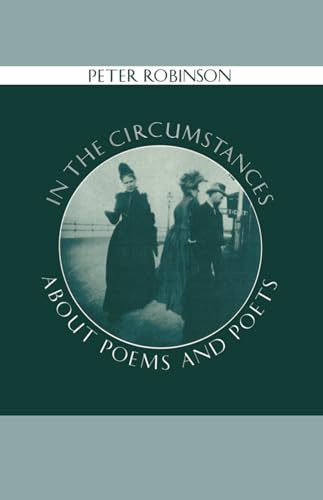 In the Circumstances: About Poems and Poets - Click to Buy