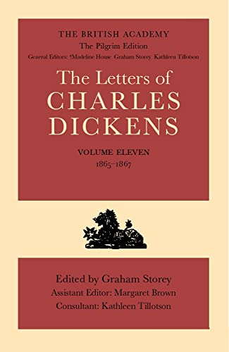 The British Academy/The Pilgrim Edition of the Letters of Charles Dickens: Volume 11: 1865-1867 (Dickens: Letters Pilgrim Edition) - Click to Buy
