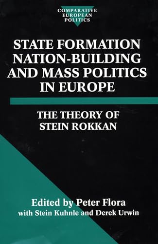 State Formation, Nation-Building, and Mass Politics in Europe: The Theory of Stein Rokkan - Click to Buy