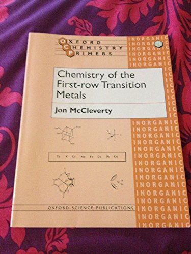 Chemistry of the First-row Transition Metals (Oxford Chemistry Primers) - Click to Buy