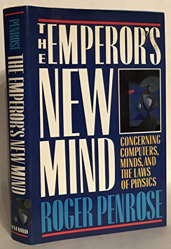 The Emperor's New Mind: Concerning Computers, Minds, and the Laws of Physics - Click to Buy