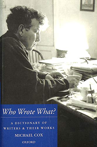 Who Wrote What?: A Dictionary of Writers and Their Works - Click to Buy