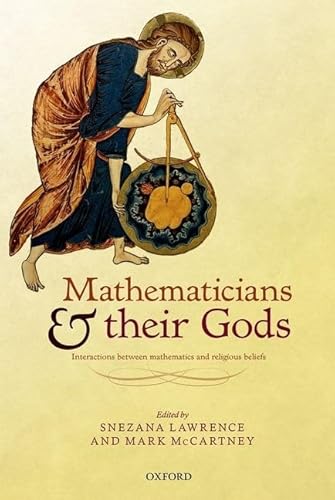 Mathematicians and their Gods: Interactions between mathematics and religious beliefs - Click to Buy