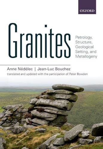 Granites: Petrology, Structure, Geological Setting, and Metallogeny - Click to Buy
