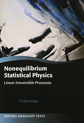Nonequilibrium Statistical Physics: Linear Irreversible Processes (Oxford Graduate Texts) - Click to Buy