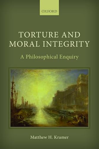 Torture and Moral Integrity: A Philosophical Enquiry - Click to Buy