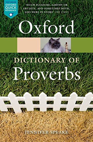 The Oxford Dictionary of Proverbs (Oxford Quick Reference) - Click to Buy