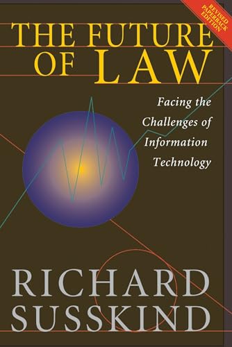 The Future of Law: Facing the Challenges of Information Technology - Click to Buy