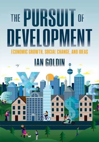The Pursuit of Development: Economic Growth, Social Change and Ideas - Click to Buy