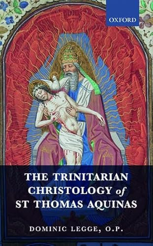 The Trinitarian Christology of St Thomas Aquinas - Click to Buy