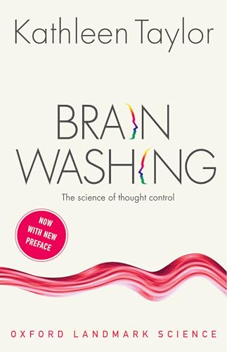 Brainwashing: The science of thought control (Oxford Landmark Science) - Click to Buy