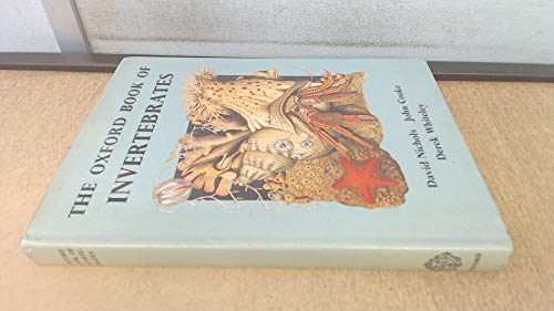 The Oxford Book of Invertebrates: Protozoa, Sponges, Coelenterates Worms, Molluscs, Echinoderms and Arthropods - Click to Buy