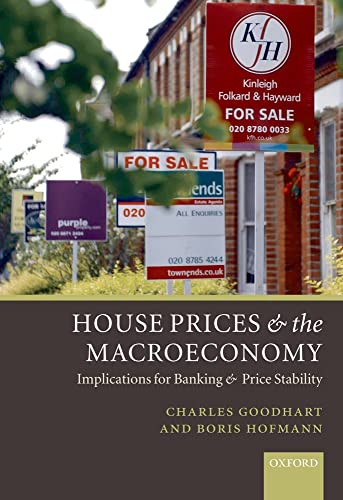 House Prices and the Macroeconomy: Implications for Banking and Price Stability - Click to Buy