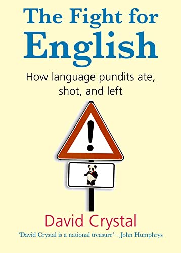The Fight for English: How language pundits ate, shot, and left - Click to Buy
