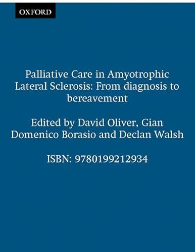 Palliative Care in Amyotrophic Lateral Sclerosis: From diagnosis to bereavement - Click to Buy