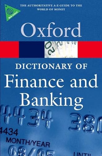 A Dictionary of Finance and Banking (Oxford Quick Reference) - Click to Buy