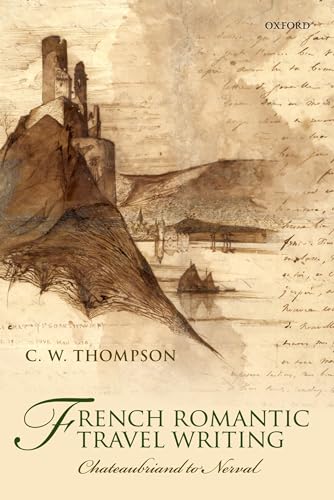 French Romantic Travel Writing: Chateaubriand to Nerval - Click to Buy