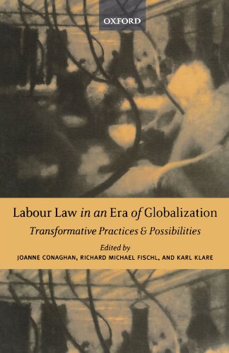 Labour Law in an Era of Globalization: Transformative Practices and Possibilities - Click to Buy