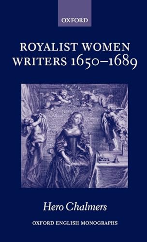 Royalist Women Writers, 1650-1689 (Oxford English Monographs) - Click to Buy