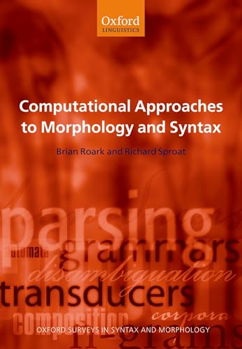 Computational Approaches to Morphology and Syntax (Oxford Surveys in Syntax & Morphology)