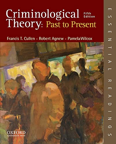 Criminological Theory: Past to Present: Essential Readings - Click to Buy