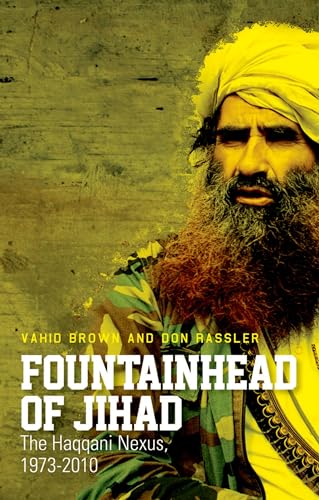Fountainhead of Jihad: The Haqqani Nexus, 1973-2012, Illustrated Edition - Click to Buy