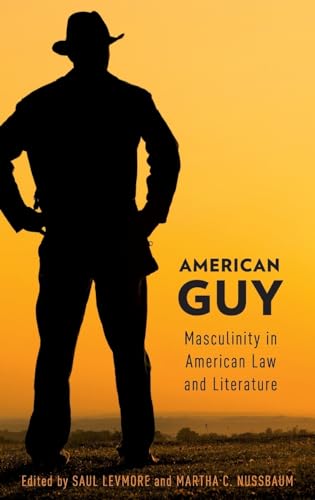 American Guy: Masculinity in American Law and Literature - Click to Buy