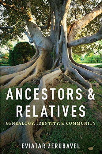 Ancestors and Relatives: Genealogy, Identity, and Community - Click to Buy