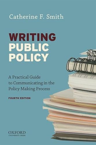 Writing Public Policy: A Practical Guide to Communicating in the Policy-Making Process - Click to Buy