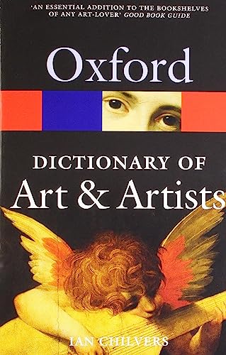 The Oxford Dictionary of Art and Artists (Oxford Quick Reference) - Click to Buy