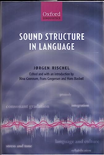 Sound Structure in Language: Edited and Introduced by Nina Grønnum, Frans Gregersen, and Hans Basbøll - Click to Buy