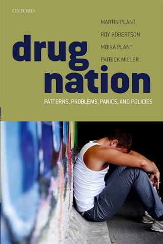 Drug Nation: Patterns, problems, panics and policies