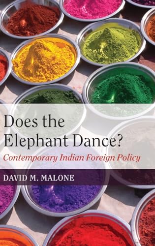 Does the Elephant Dance?: Contemporary Indian Foreign Policy - Click to Buy