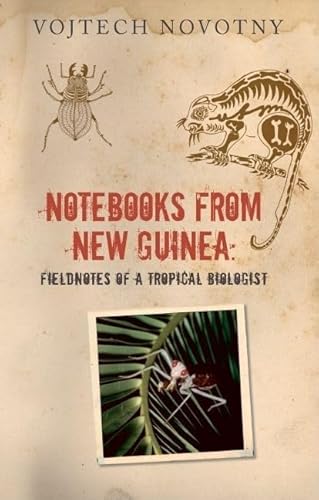 Notebooks from New Guinea: Field Notes of a Tropical Biologist - Click to Buy