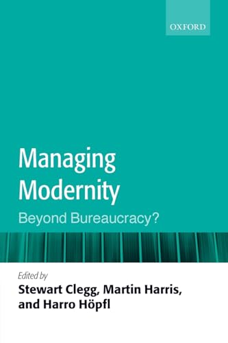 Managing Modernity: Beyond Bureaucracy?